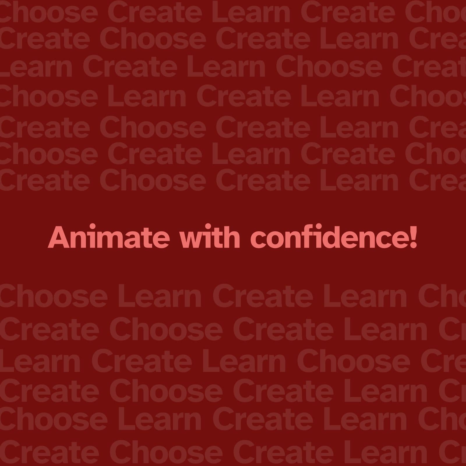 Poster image that says 'Animate with confidence!'
